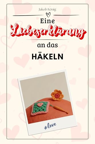 Eine Liebeserklärung an das Häkeln - Die große Hommage - das perfekte Geschenk für Weihnachten und Geburtstag und jeden Anlass von FlipFlop