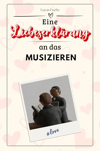 Eine Liebeserklärung an das Musizieren - Die große Hommage - das perfekte Geschenk für Weihnachten und Geburtstag und jeden Anlass Eine Liebeserklärung an das Musizieren - Die große Hommage - das perfekte Geschenk für Weihnachten und Geburtstag und jeden Anlass von FlipFlop