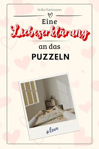 Eine Liebeserklärung an das Puzzeln - Die große Hommage - das perfekte Geschenk für Weihnachten und Geburtstag und jeden Anlass von FlipFlop