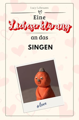 Eine Liebeserklärung an das Singen - Die große Hommage - das perfekte Geschenk für Weihnachten und Geburtstag und jeden Anlass Eine Liebeserklärung an das Singen - Die große Hommage - das perfekte Geschenk für Weihnachten und Geburtstag und jeden Anlass