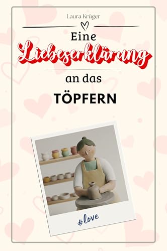 Eine Liebeserklärung an das Töpfern - Die große Hommage - das perfekte Geschenk für Weihnachten und Geburtstag und jeden Anlass von FlipFlop