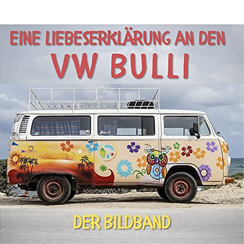 Eine Liebeserklärung an den VW Bulli: Ein Bildband