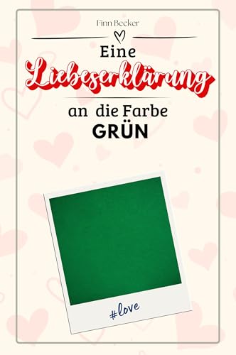 Eine Liebeserklärung an die Farbe Grün - Die große Hommage - das perfekte Geschenk für Weihnachten und Geburtstag und jeden Anlass von FlipFlop