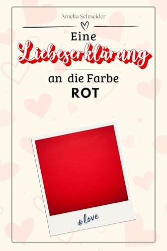Eine Liebeserklärung an die Farbe Rot - Die große Hommage - das perfekte Geschenk für Weihnachten und Geburtstag und jeden Anlass von FlipFlop