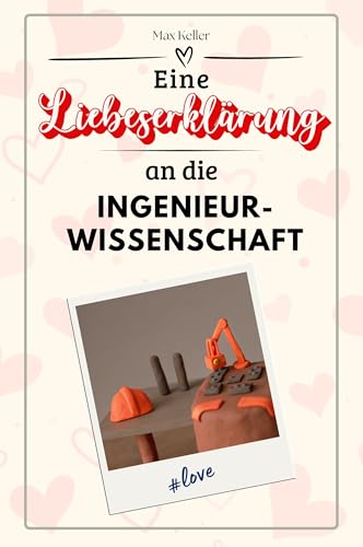 Eine Liebeserklärung an die Ingenieurwissenschaft - Die große Hommage - das perfekte Geschenk für Weihnachten und Geburtstag und jeden Anlass von FlipFlop