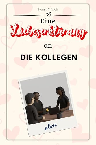 Eine Liebeserklärung an die Kollegen - Die große Hommage - das perfekte Geschenk für Weihnachten und Geburtstag und jeden Anlass von FlipFlop
