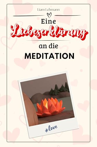 Eine Liebeserklärung an die Meditation - Die große Hommage - das perfekte Geschenk für Weihnachten und Geburtstag und jeden Anlass von FlipFlop