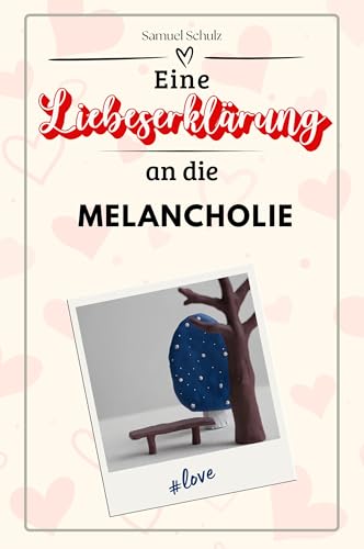 Eine Liebeserklärung an die Melancholie - Die große Hommage - das perfekte Geschenk für Weihnachten und Geburtstag und jeden Anlass von FlipFlop
