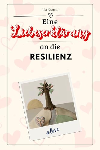 Eine Liebeserklärung an die Resilienz - Die große Hommage - das perfekte Geschenk für Weihnachten und Geburtstag und jeden Anlass Eine Liebeserklärung an die Resilienz - Die große Hommage - das perfekte Geschenk für Weihnachten und Geburtstag und jeden Anlass von FlipFlop