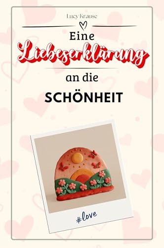 Eine Liebeserklärung an die Schönheit - Die große Hommage - das perfekte Geschenk für Weihnachten und Geburtstag und jeden Anlass von FlipFlop