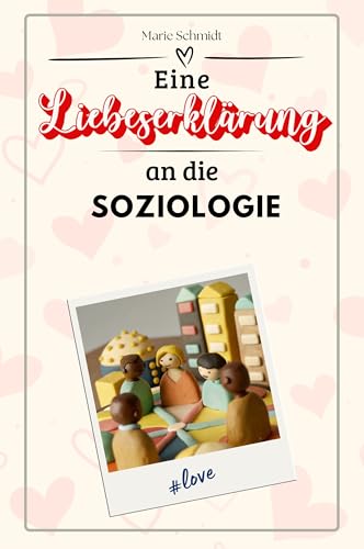 Eine Liebeserklärung an die Soziologie - Die große Hommage - das perfekte Geschenk für Weihnachten und Geburtstag und jeden Anlass von FlipFlop