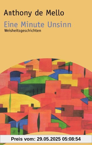 Eine Minute Unsinn: Weisheitsgeschichten (HERDER spektrum)