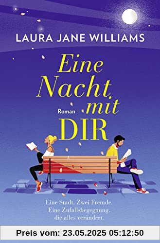 Eine Nacht mit dir: Roman | Eine Stadt. Zwei Fremde. Eine Zufallsbegegnung, die alles verändert | Romantischer Liebesroman mit britischem Humor