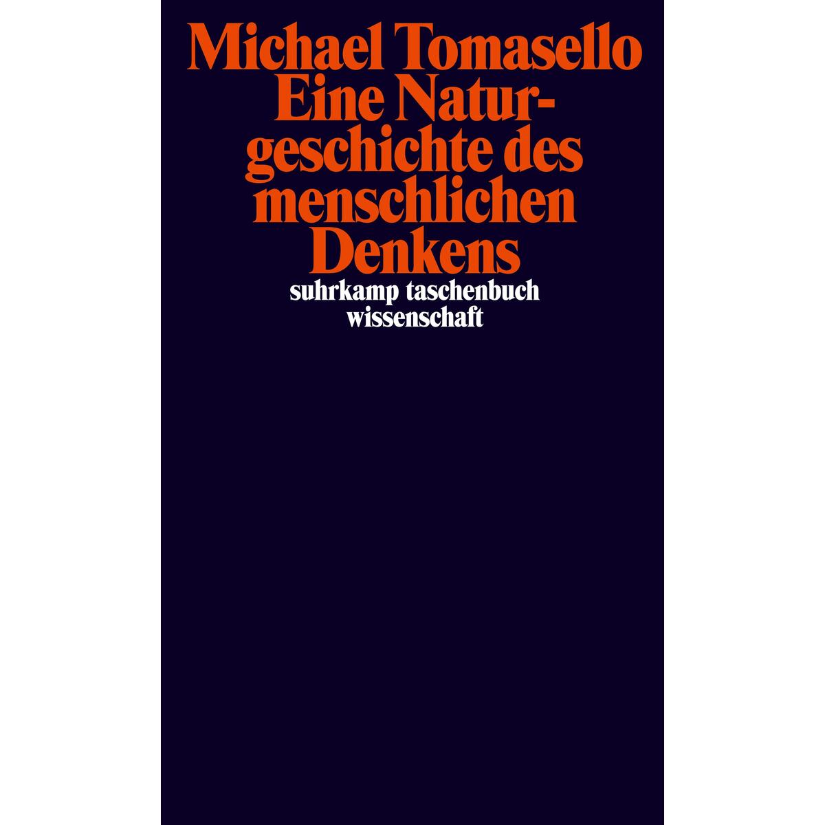 Eine Naturgeschichte des menschlichen Denkens Eine Naturgeschichte des menschlichen Denkens von Suhrkamp Verlag AG