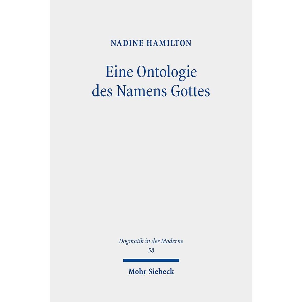 Eine Ontologie des Namens Gottes Eine Ontologie des Namens Gottes von Mohr Siebeck GmbH & Co. K