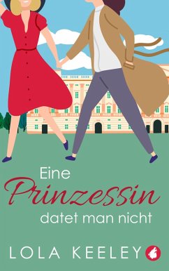 Eine Prinzessin datet man nicht (eBook, ePUB) von Ylva Verlag e.Kfr.