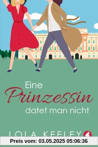 Eine Prinzessin datet man nicht