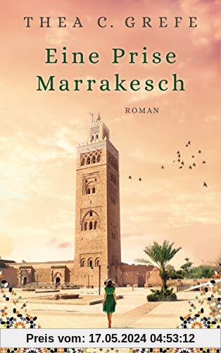 Eine Prise Marrakesch: Roman