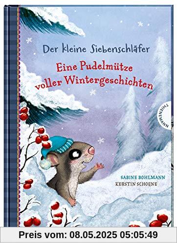 Eine Pudelmütze voller Wintergeschichten (Der kleine Siebenschläfer)