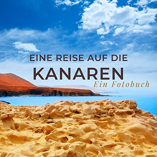 Eine Reise auf die Kanaren: Ein Fotobuch. Das perfekte Souvenir & Mitbringsel nach oder vor dem Urlaub. Statt Reiseführer, lieber diesen einzigartigen Bildband von 27amigos