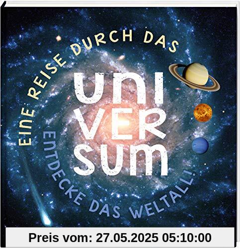 Eine Reise durch das Universum.: Entdecke das Weltall!