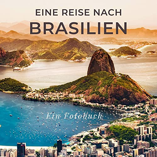 Eine Reise nach Brasilien: Ein Fotobuch. Das perfekte Souvenir & Mitbringsel nach oder vor dem Urlaub. Statt Reiseführer, lieber diesen einzigartigen Bildband von 27 Amigos