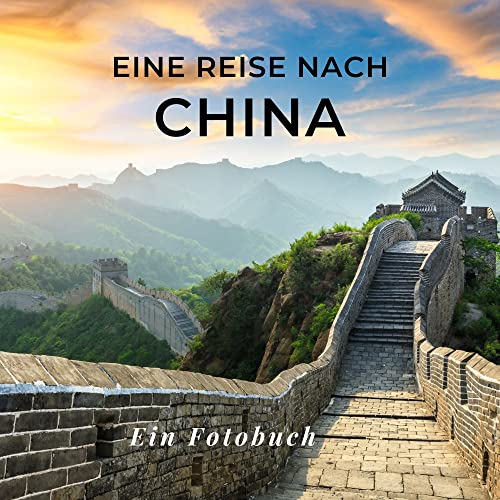 Eine Reise nach China: Ein Fotobuch von 27amigos