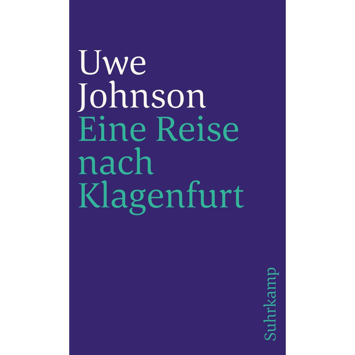 Eine Reise nach Klagenfurt Eine Reise nach Klagenfurt von Suhrkamp Verlag