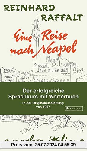 Eine Reise nach Neapel - Der erfolgreiche Sprachkurs mit Wörterbuch italienisch/deutsch: Mit der Original-Rundfunkserie zum Downloaden