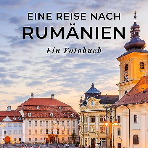 Eine Reise nach Rumänien: Ein Fotobuch. Das perfekte Souvenir & Mitbringsel nach oder vor dem Urlaub. Statt Reiseführer, lieber diesen einzigartigen Bildband von 27 Amigos