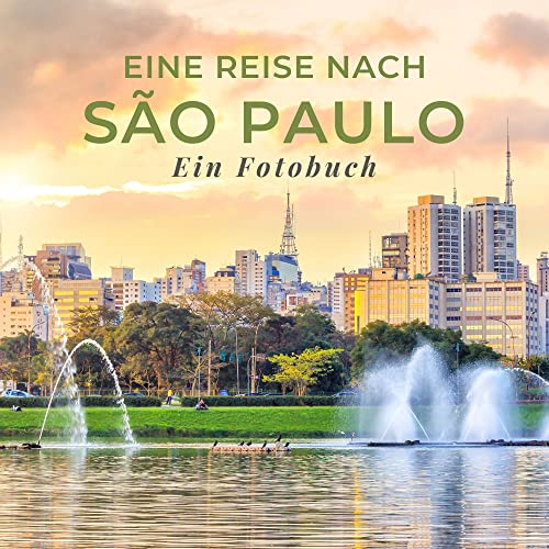 Eine Reise nach São Paulo: Ein Fotobuch. Das perfekte Souvenir & Mitbringsel nach oder vor dem Urlaub. Statt Reiseführer, lieber diesen einzigartigen Bildband von 27amigos