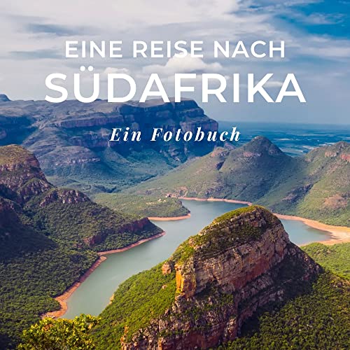 Eine Reise nach Südafrika: Ein Fotobuch. Das perfekte Souvenir & Mitbringsel nach oder vor dem Urlaub. Statt Reiseführer, lieber diesen einzigartigen Bildband von 27 Amigos