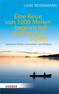 Eine Reise von 1000 Meilen beginnt mit dem ersten Schritt von Herder, Freiburg