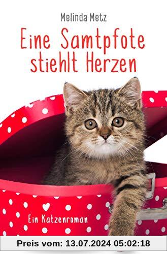 Eine Samtpfote stiehlt Herzen: Ein Katzenroman (Die Samtpfoten-Serie, Band 2)