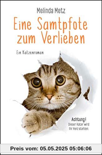 Eine Samtpfote zum Verlieben: Ein Katzenroman (Die Samtpfoten-Serie, Band 1)