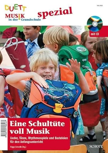 Eine Schultüte voll Musik: Lieder, Tänze, Rhythmusspiele und Basteleien für den Anfangsunterricht. Zeitschriften-Sonderheft. (Musik in der Grundschule spezial)