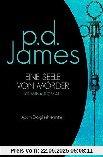 Eine Seele von Mörder: Roman (Die Dalgliesh-Romane, Band 2)