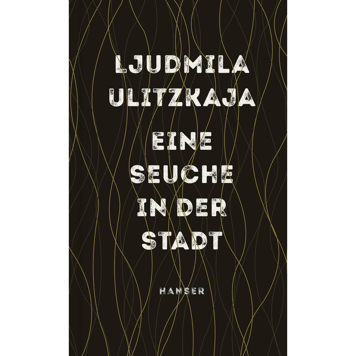 Eine Seuche in der Stadt von Carl Hanser Verlag
