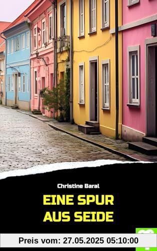 Eine Spur aus Seide: Kriminalroman