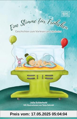 Eine Stimme für Frühchen: Geschichten zum Vorlesen am Inkubator