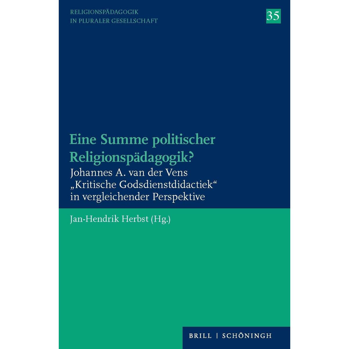 Eine Summe politischer Religionspädagogik? Eine Summe politischer Religionspädagogik? von Brill I Schoeningh