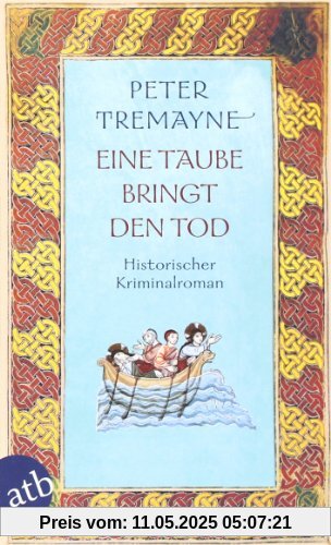 Eine Taube bringt den Tod: Historischer Kriminalroman: Ein Fall für Schwester Fidelma (Schwester Fidelma ermittelt)