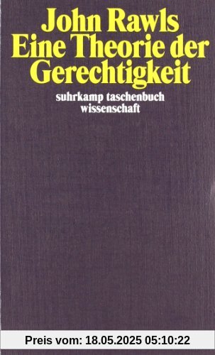 Eine Theorie der Gerechtigkeit (suhrkamp taschenbuch wissenschaft)