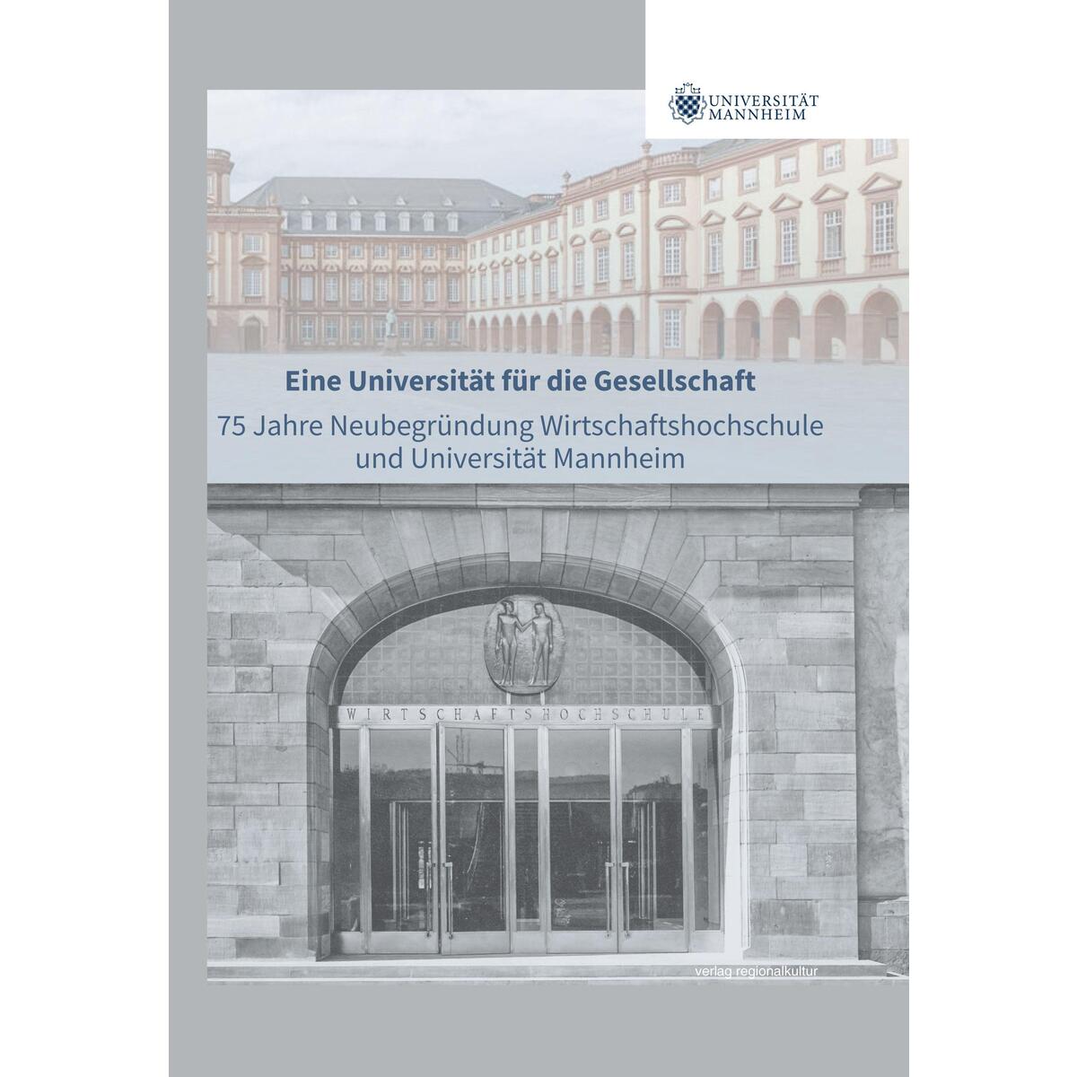Eine Universität für die Gesellschaft Eine Universität für die Gesellschaft von Regionalkultur Verlag Gmb