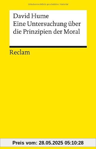 Eine Untersuchung über die Prinzipien der Moral Eine Untersuchung über die Prinzipien der Moral