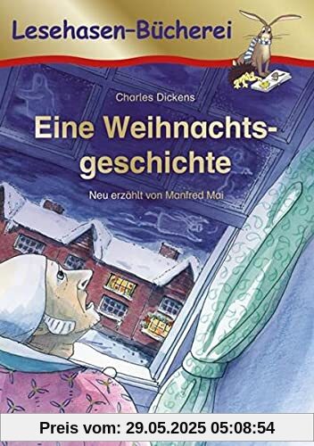 Eine Weihnachtsgeschichte: Schulausgabe (Lesehasen-Bücherei)
