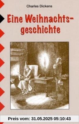Eine Weihnachtsgeschichte: Schulausgabe Eine Weihnachtsgeschichte: Schulausgabe