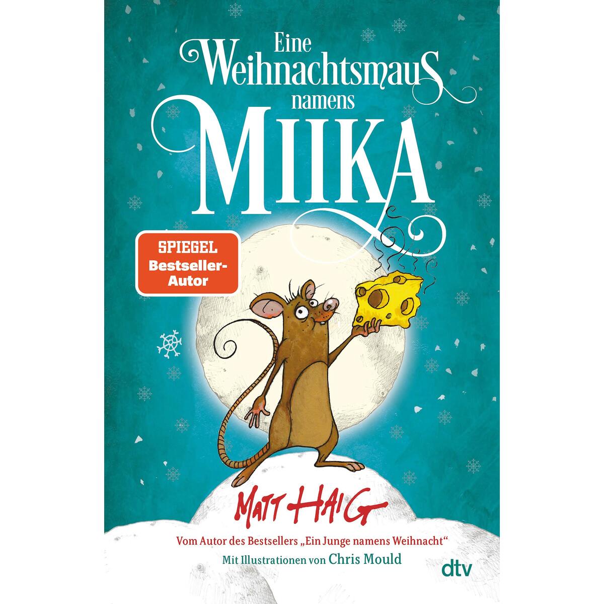 Eine Weihnachtsmaus namens Miika Eine Weihnachtsmaus namens Miika von dtv Verlagsgesellschaft