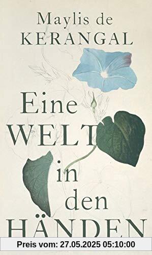 Eine Welt in den Händen: Roman Eine Welt in den Händen: Roman