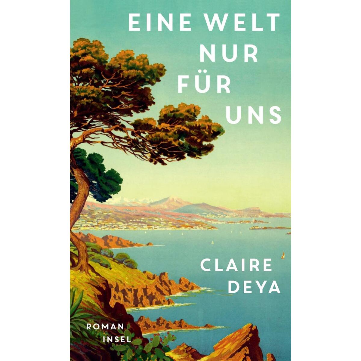 Eine Welt nur für uns Eine Welt nur für uns von Insel Verlag GmbH